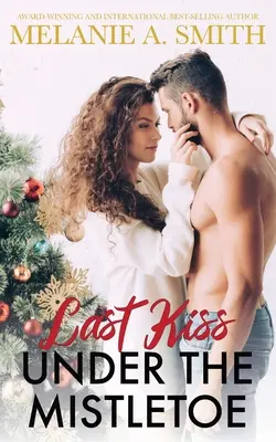 El último beso bajo el muérdago - Last Kiss Under the Mistletoe