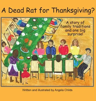 ¿Una rata muerta para Acción de Gracias? Una historia de tradiciones familiares... y una gran sorpresa - A Dead Rat for Thanksgiving?: A Story of Family Traditions ... and One Big Surprise