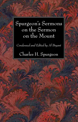 Sermones de Spurgeon sobre el Sermón de la Montaña - Spurgeon's Sermons on the Sermon on the Mount