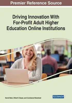 Impulsar la innovación con instituciones de educación superior en línea para adultos con ánimo de lucro - Driving Innovation With For-Profit Adult Higher Education Online Institutions