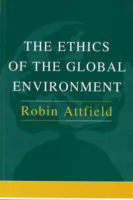 La ética del medio ambiente mundial - The Ethics of the Global Environment