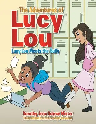 Las aventuras de Lucy Lou: Lucy Lou conoce al matón - The Adventures of Lucy Lou: Lucy Lou Meets the Bully