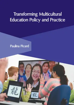 Transformación de la política y la práctica de la educación multicultural - Transforming Multicultural Education Policy and Practice