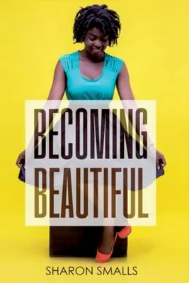 Ser bella - Becoming Beautiful