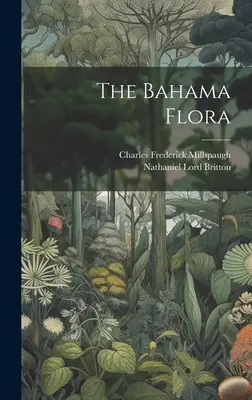 La flora de las Bahamas - The Bahama Flora