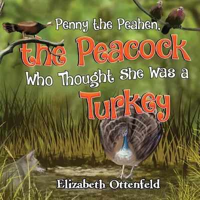 Penny the Peahen, el pavo real que se creía pavo - Penny the Peahen, the Peacock Who Thought She Was a Turkey