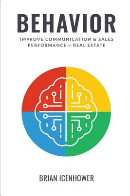 Comportamiento: Mejorar la comunicación y el rendimiento de las ventas en el sector inmobiliario - Behavior: Improve Communication & Sales Performance in Real Estate
