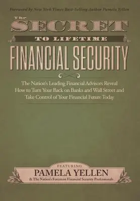 El secreto de la seguridad financiera de por vida - The Secret to Lifetime Financial Security