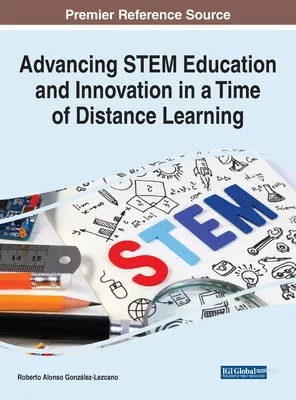 Avanzar en la educación e innovación STEM en tiempos de aprendizaje a distancia - Advancing STEM Education and Innovation in a Time of Distance Learning