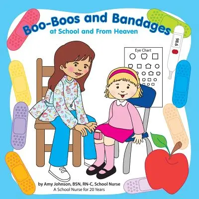 Abucheos y vendas en la escuela y desde el cielo - Boo-Boos and Bandages at School and From Heaven