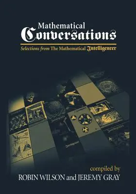 Conversaciones matemáticas: Selecciones del Mathematical Intelligencer - Mathematical Conversations: Selections from the Mathematical Intelligencer