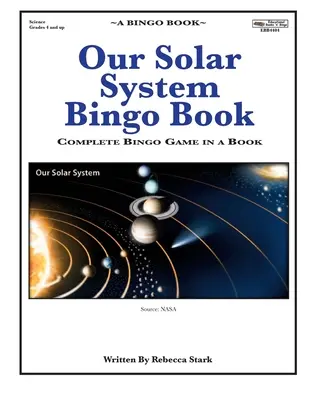 Libro de Bingo Nuestro Sistema Solar: Juego de Bingo Completo en un Libro - Our Solar System Bingo Book: Complete Bingo Game In A Book