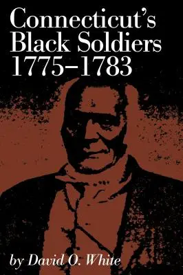 Los soldados negros de Connecticut, 1775-1783 - Connecticut's Black Soldiers, 1775-1783