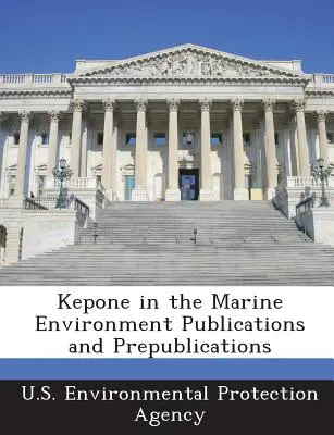 Kepone in the Marine Environment Publicaciones y prepublicaciones - Kepone in the Marine Environment Publications and Prepublications