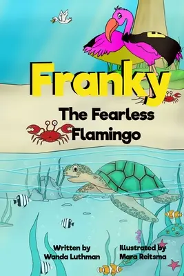 Franky, el flamenco intrépido - Franky the Fearless Flamingo