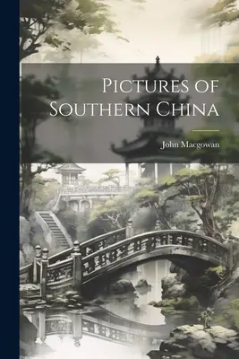 Imágenes del sur de China - Pictures of Southern China