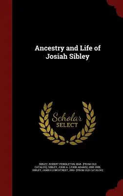 Ascendencia y vida de Josiah Sibley - Ancestry and Life of Josiah Sibley