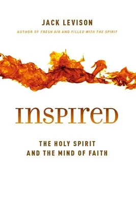 Inspirado: El Espíritu Santo y la mente de la fe - Inspired: The Holy Spirit and the Mind of Faith