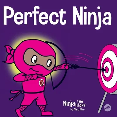 El Ninja Creativo: Un libro STEAM para niños sobre el desarrollo de la creatividad - Perfect Ninja: A Children's Book About Developing a Growth Mindset