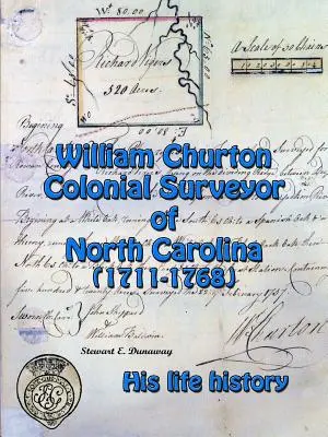 William Churton - Agrimensor Colonial de Carolina del Norte - William Churton - Colonial Surveyor of North Carolina