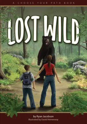 Lost in the Wild: A Choose Your Path Book (Perdido en la naturaleza: elige tu camino) - Lost in the Wild: A Choose Your Path Book