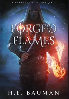 Forjados por las llamas - Forged by Flames