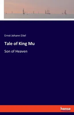 Cuento del Rey Mu: Hijo del Cielo - Tale of King Mu: Son of Heaven