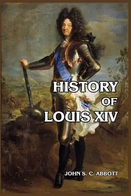 Historia de Luis XIV - History of Louis XIV