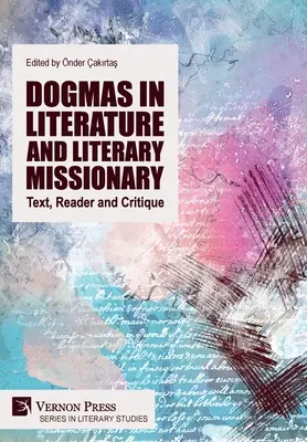 Dogmas en Literatura y Misionero Literario: Texto, Lector y Crítica - Dogmas in Literature and Literary Missionary: Text, Reader and Critique