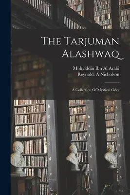 El Tarjuman Alashwaq - The Tarjuman Alashwaq