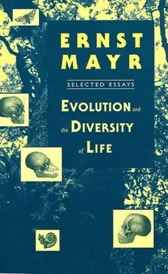 La evolución y la diversidad de la vida: Ensayos escogidos - Evolution and the Diversity of Life: Selected Essays