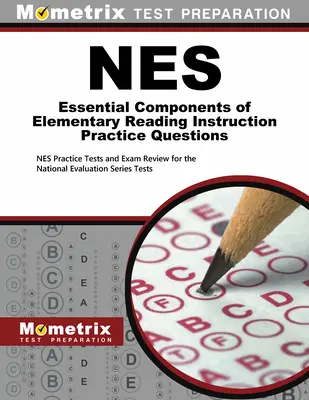 NES Componentes Esenciales de la Instrucción de Lectura Primaria Preguntas de Práctica: NES Practice Tests and Exam Review for the National Evaluation Series T - NES Essential Components of Elementary Reading Instruction Practice Questions: NES Practice Tests and Exam Review for the National Evaluation Series T