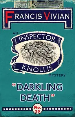 La muerte oscura: Un misterio del inspector Knollis - Darkling Death: An Inspector Knollis Mystery
