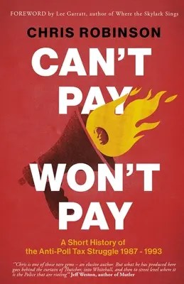 No puedo pagar, no quiero pagar: Breve historia de la lucha contra el impuesto de matriculación 1987-1993 - Can't Pay, Won't Pay: A Short History of the Anti-Poll Tax Struggle 1987-1993