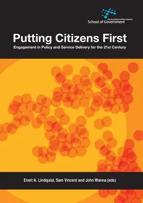 Los ciudadanos primero: Compromiso con la política y la prestación de servicios en el siglo XXI - Putting Citizens First: Engagement in Policy and Service Delivery for the 21st Century