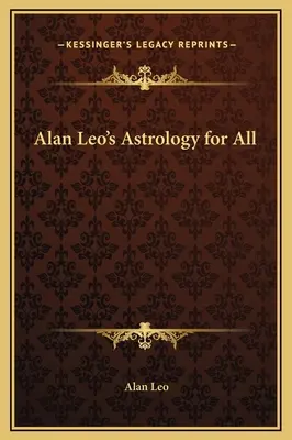 Astrología para todos de Alan Leo - Alan Leo's Astrology for All