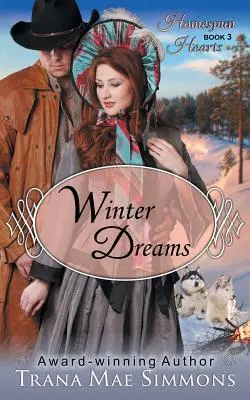 Winter Dreams (The Homespunts Hearts Series, Libro 3) - Winter Dreams (The Homespun Hearts Series, Book 3)