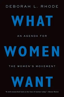 Lo que quieren las mujeres: Una agenda para el movimiento feminista - What Women Want: An Agenda for the Women's Movement