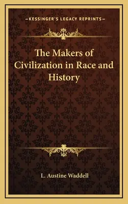 Los forjadores de la civilización en la raza y la historia - The Makers of Civilization in Race and History