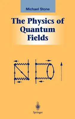 La física de los campos cuánticos - The Physics of Quantum Fields