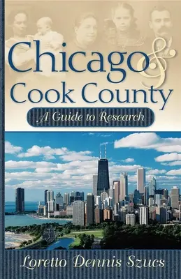 Chicago y el condado de Cook: Guía de investigación - Chicago & Cook County: A Guide to Research