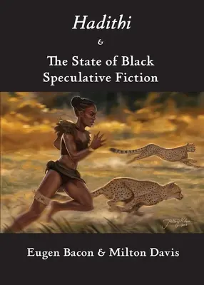 Hadithi y el estado de la ficción especulativa negra - Hadithi & The State of Black Speculative Fiction