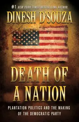 La muerte de una nación: La política de plantación y la formación del Partido Demócrata. - Death of a Nation: Plantation Politics and the Making of the Democratic Party