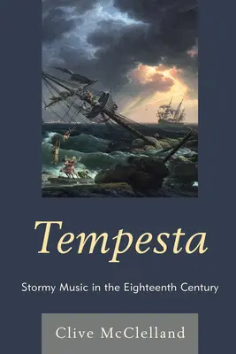 Tempesta: Música tormentosa en el siglo XVIII - Tempesta: Stormy Music in the Eighteenth Century