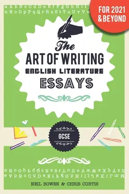 El arte de escribir ensayos de literatura inglesa: para GCSE - The Art of Writing English Literature Essays: for GCSE