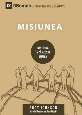 Misiunea (Misiones) (rumano): La globalización de la Iglesia local - Misiunea (Missions) (Romanian): How the Local Church Goes Global