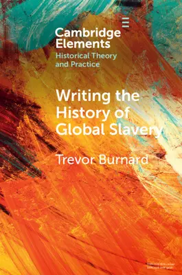 Escribir la historia de la esclavitud mundial - Writing the History of Global Slavery