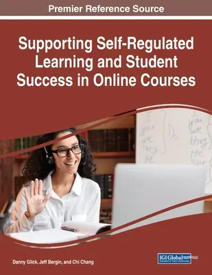 Apoyar el aprendizaje autorregulado y el éxito de los estudiantes en los cursos en línea - Supporting Self-Regulated Learning and Student Success in Online Courses