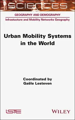 Sistemas de movilidad urbana en el mundo - Urban Mobility Systems in the World