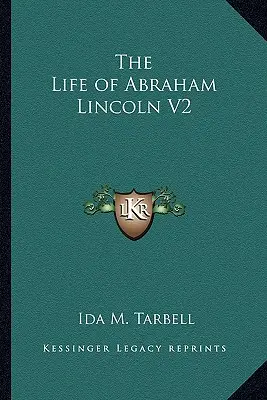 La vida de Abraham Lincoln V2 - The Life of Abraham Lincoln V2